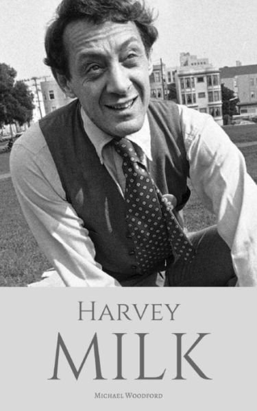 Cover for Michael Woodford · Harvey Milk (Paperback Bog) (2017)