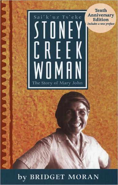 Cover for Bridget Moran · Stoney Creek Woman: the Story of Mary John (Paperback Book) [10 Anv edition] (2002)