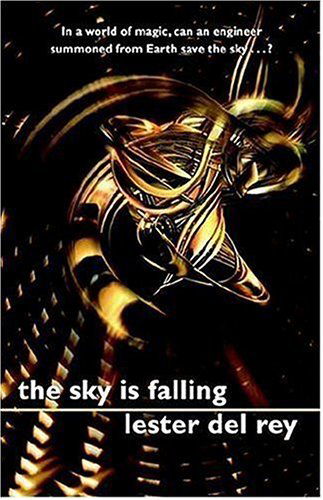 The Sky is Falling - Lester Del Rey - Books - Wildside Press - 9781557429476 - July 1, 2006