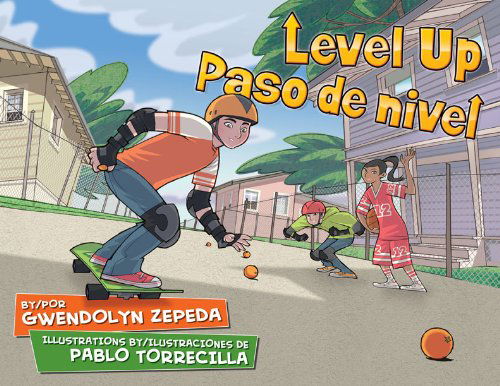 Level Up / Paso De Nivel - Gwendolyn Zepeda - Książki - Pinata Books - 9781558857476 - 30 listopada 2012