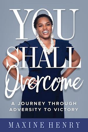 Cover for Maxine Henry · You Shall Overcome (Book) (2024)