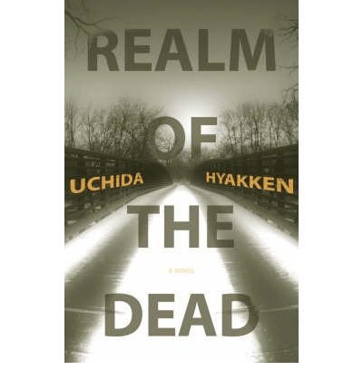 Cover for Uchida Hyakken · Realm of the Dead (Inbunden Bok) (2006)