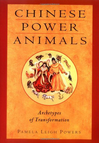 Cover for Pamela Leigh Powers · Chinese Power Animals: Archetypes of Transformation (Paperback Book) (2000)