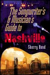 Cover for Nashville · Songwriter's &amp; Musician's Guide / Sherry Bond (Book) (2010)