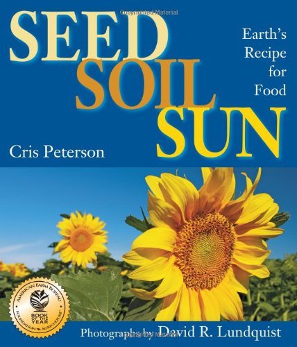 Cover for Cris Peterson · Seed, Soil, Sun: Earth's Recipe for Food (Taschenbuch) (2012)