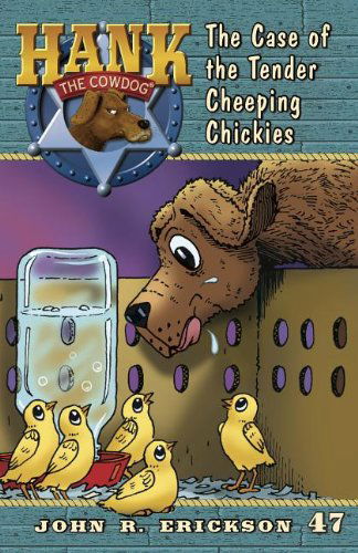 The Case of the Tender Cheeping Chickies (Hank the Cowdog (Quality)) - John R. Erickson - Książki - Maverick Books (TX) - 9781591881476 - 15 października 2011