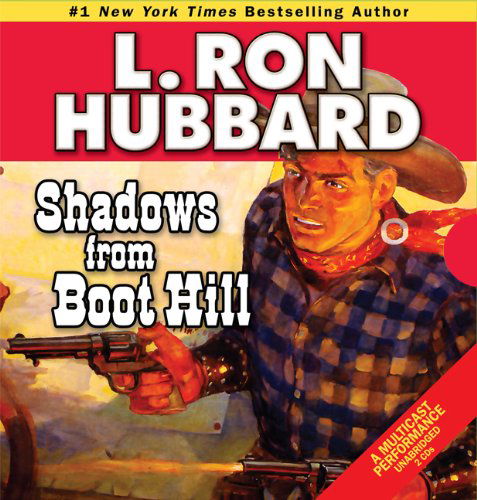 Cover for L. Ron Hubbard · Shadows from Boot Hill (Audiobook (CD)) [First Edition, Unabridged edition] (2011)