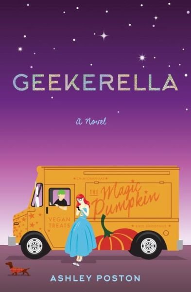 Cover for Ashley Poston · Geekerella: A Fangirl Fairy Tale - Once Upon A Con (Inbunden Bok) (2017)