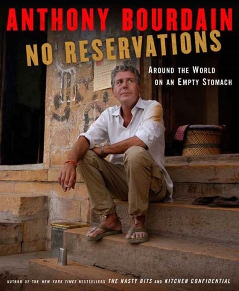Cover for Anthony Bourdain · No Reservations: Around the World on an Empty Stomach (Gebundenes Buch) (2007)