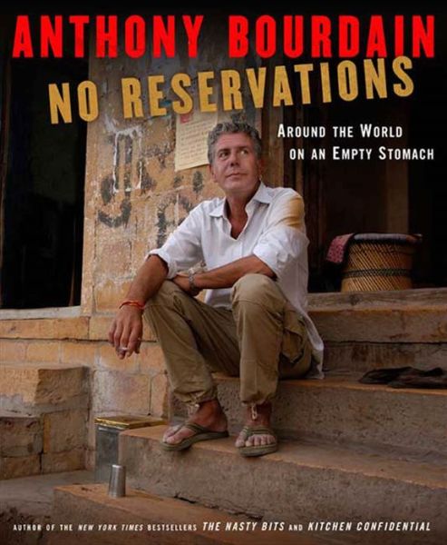 Cover for Anthony Bourdain · No Reservations: Around the World on an Empty Stomach (Innbunden bok) (2007)