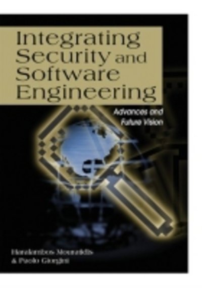 Cover for Haralambos Mouratidis · Integrating Security and Software Engineering: Advances and Future Vision (Innbunden bok) (2006)