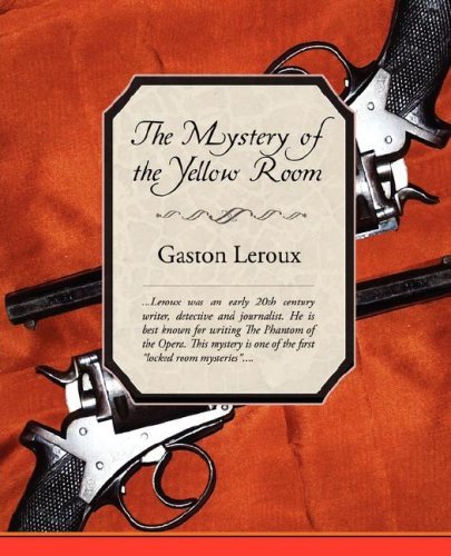 The Mystery of the Yellow Room - Gaston Leroux - Böcker - Book Jungle - 9781605971476 - 13 mars 2008