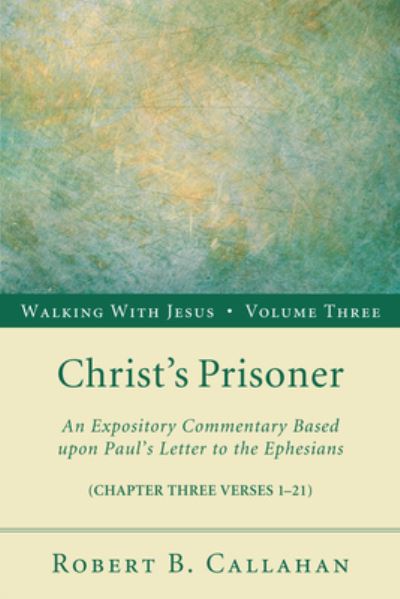 Cover for Robert B. Callahan · Christ's Prisoner (Book) (2011)