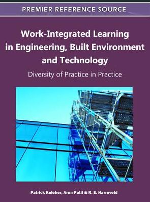 Cover for Patrick Keleher · Work-Integrated Learning in Engineering, Built Environment and Technology: Diversity of Practice in Practice (Gebundenes Buch) (2011)