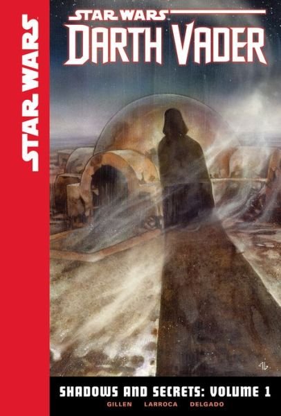 Cover for Kieron Gillen · Star Wars Darth Vader Shadows and Secrets 1 (Hardcover bog) (2016)