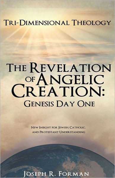 Cover for Joseph R. Forman · The Revelation of Angelic Creation: Genesis Day One (Paperback Book) (2010)