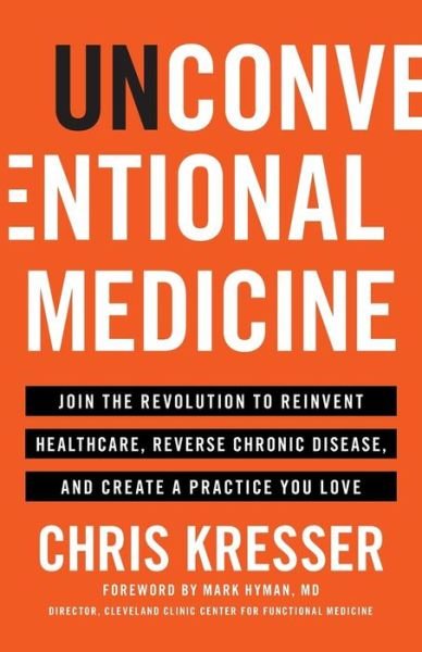 Cover for Chris Kresser · Unconventional Medicine (Paperback Book) (2017)