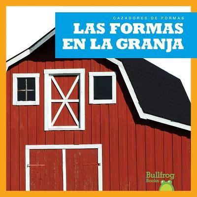 Cover for Jennifer Fretland Vanvoorst · Las Formas en La Granja / (Shapes on the Farm) (Hardcover Book) (2015)