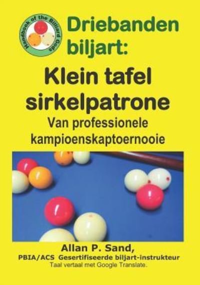 Cover for Allan P Sand · Driebanden Biljart - Klein Tafel Sirkelpatrone (Paperback Book) (2019)