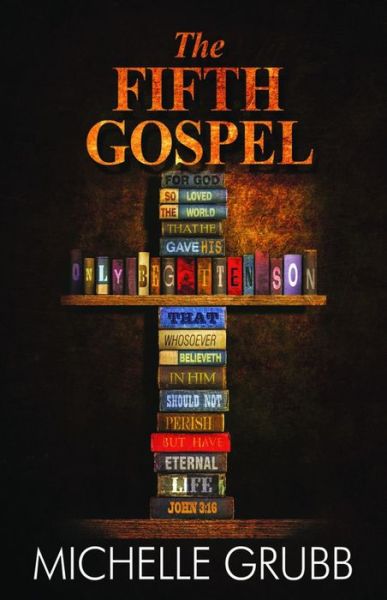 The Fifth Gospel - Michelle Grubb - Books - Bold Strokes Books - 9781626394476 - January 19, 2016