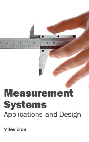 Cover for Miles Eron · Measurement Systems: Applications and Design (Hardcover Book) (2015)