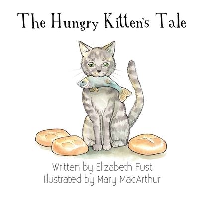 Cover for Elizabeth Fust · The Hungry Kitten's Tale (Paperback Book) (2019)