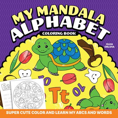 Cover for Olha Orlova · My Mandala Alphabet Coloring Book: Super Cute Color and Learn My ABCs and Words (Paperback Book) (2024)