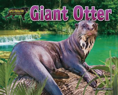 Cover for Ellen Lawrence · Giant Otter (Book) (2020)