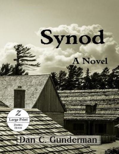 Synod - Dan C. Gunderman - Books - Zimbell House Publishing - 9781643900476 - June 4, 2019