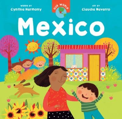 Cover for Cynthia Harmony · Our World: Mexico - Our World (Board book) (2023)