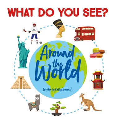 Cover for Kathy Broderick · What Do You See? Around the World (Paperback Book) (2023)