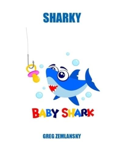 Cover for Greg Zemlansky · Sharky Baby Shark (Pocketbok) (2020)