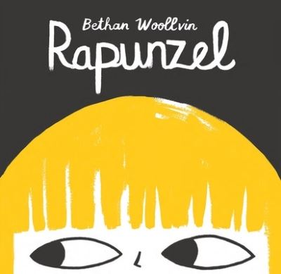 Cover for Bethan Woollvin · Rapunzel (Hardcover Book) (2019)