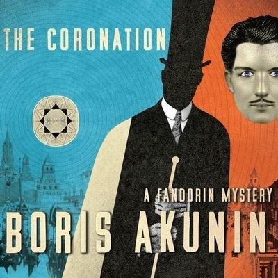Cover for Boris Akunin · The Coronation Lib/E (CD) (2019)