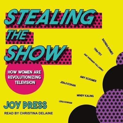 Stealing the Show - Joy Press - Muzyka - Tantor Audio - 9781665227476 - 15 maja 2018