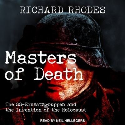 Cover for Richard Rhodes · Masters of Death (CD) (2017)