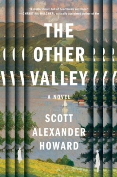 Cover for Scott Alexander Howard · The Other Valley: A Novel (Hardcover Book) (2024)