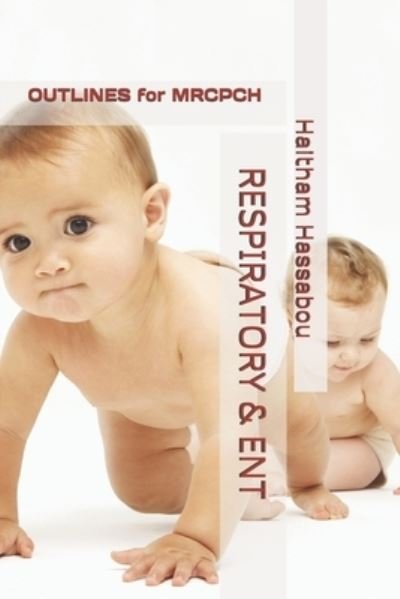 Cover for Haitham Hassabou · Respiratory &amp; ENT (Paperback Book) (2019)