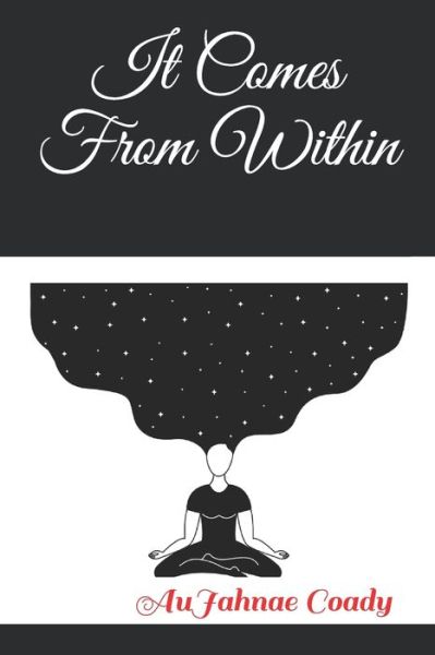 Cover for Aujahnae Coady · It Comes From Within (Pocketbok) (2019)