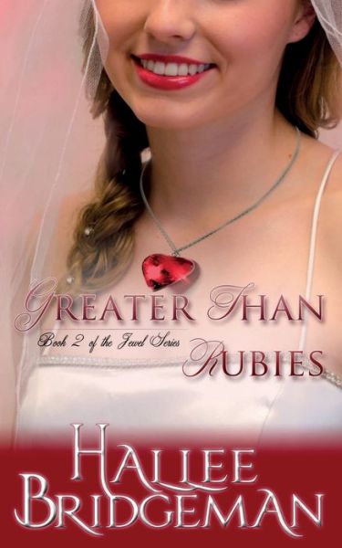 Cover for Hallee Bridgeman · Greater Than Rubies : The Jewel Series book 2 (Paperback Book) (2017)