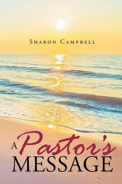 Cover for Sharon Campbell · A Pastor's Message (Paperback Book) (2016)