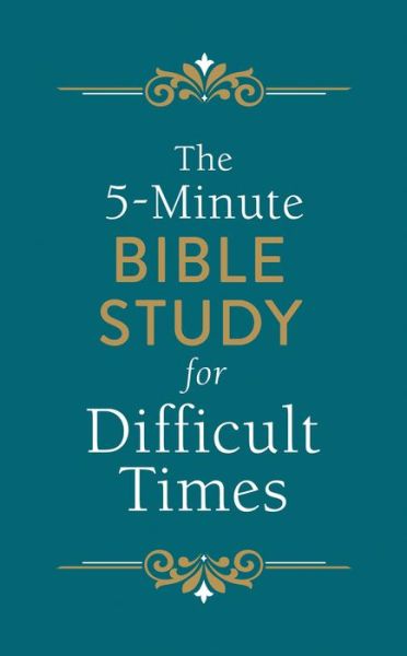 5-Minute Bible Study for Difficult Times - Ellyn Sanna - Książki - Barbour Publishing - 9781683229476 - 1 maja 2019