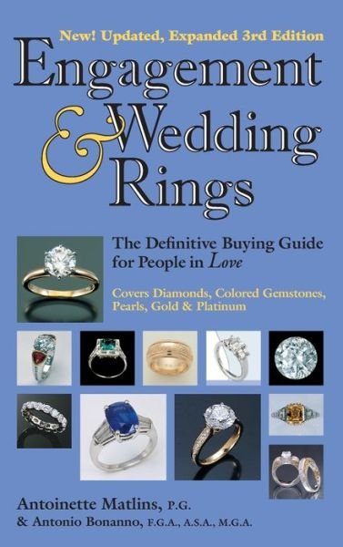 Cover for Antoinette Matlins · Engagement &amp; Wedding Rings (3rd Edition): The Definitive Buying Guide for People in Love (Gebundenes Buch) [3rd Edition, New, Updated and Expanded edition] (2003)