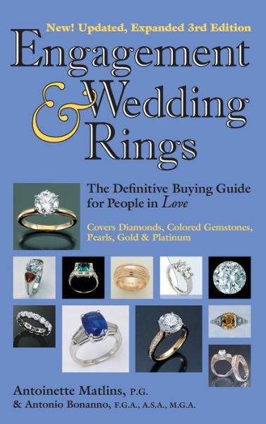 Cover for Antoinette Matlins · Engagement &amp; Wedding Rings (3rd Edition): The Definitive Buying Guide for People in Love (Inbunden Bok) [3rd Edition, New, Updated and Expanded edition] (2003)