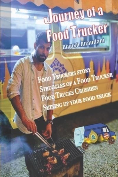 Cover for Piyush Anandani · Journey of a Food Trucker (Taschenbuch) (2019)