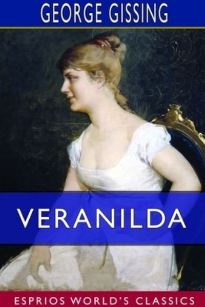 Cover for George Gissing · Veranilda (Esprios Classics) (Paperback Bog) (2024)