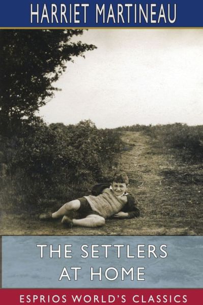 Cover for Harriet Martineau · The Settlers at Home (Paperback Book) (2024)