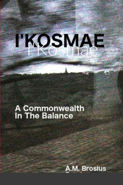 Cover for A M Brosius · I'Kosmae (Paperback Book) (2020)