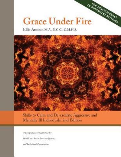 Cover for Ellis Amdur · Grace Under Fire (Paperback Book) (2011)