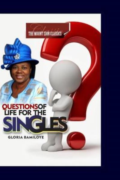 Cover for Gloria Bamiloye · Questions of Life for the Singles (Paperback Book) (2018)